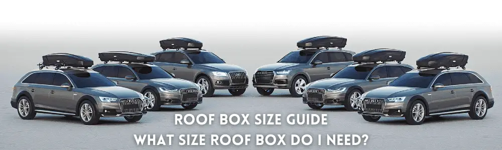 Roof Box Size Guide – What Size Roof Box Do I Need?